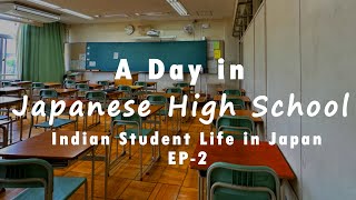 A Day in Japanese High School  Indian Student Life In Japan  Day in life series Ep02 [upl. by Wyck]