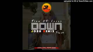 Down Josh Local Chill RMX2024  Finn HP Cover Jay Sean [upl. by Alleirbag]