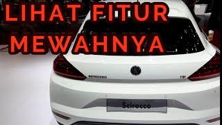 VW SCIROCCO 2019 REVIEW SPEK LENGKAP VW SCIROCCO [upl. by Lleihsad]