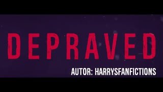 DEPRAVED Wattpad Trailer [upl. by Parnas]