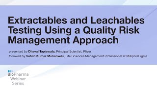 EXTRACTABLES AND LEACHABLES TESTING USING A QUALITY RISK MANAGEMENT APPROACH [upl. by Lamrert267]