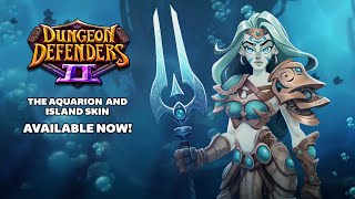 Meet the Aquarion  Dungeon Defenders II [upl. by Fiore]