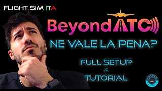 Beyond ATC  Full setup amp Tutorial  Microsoft Flight Simulator [upl. by Nalro933]