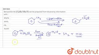 Benzylchloride C6H5CH2Cl can be prepared from toluene by chlorination with [upl. by Rtoip415]