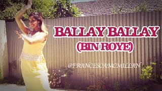 Ballay Ballay  Bin Roye  The Drama  BollywoodLollywood Dance  Mahira Khan [upl. by Zetram]