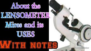 PART 1 About the LENSOMETER  Its Uses  With Notes [upl. by Labaw366]