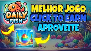 Daily Fish  NOVO JOGO CLICK TO EARN DO MESMO CRIADOR DO DAILY MINER VALE A PENA Guia Completo [upl. by Stromberg523]