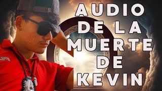 🔴AUDIO POLLO Y CANDY DESCRIBIENDO LA MUERTE DE KEVIN lenavlogs6896 donpifas michelvlogs77 [upl. by Rosita]