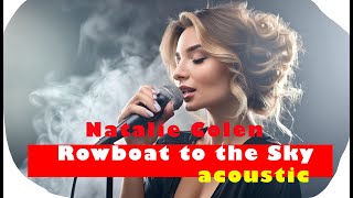 Rowboat to the Sky acoustic  Natalie Colen [upl. by Atteras]