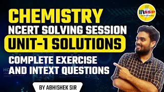 NCERT Complete Solution  Unit 1 Solutions  Class 12 CBSE 2023  Chemistry Mantra by Abhishek Sir [upl. by Ymaral]