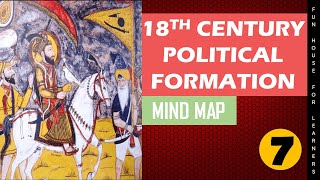 18th Century Political Formation Mind Map  CBSE Class 7 History Chapter 10 Mind Map [upl. by Auqenet]