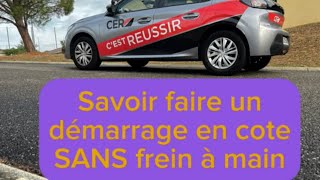 Savoir faire un démarrage en cote sans frein à main moniteur peugeot208 permis [upl. by Nevins]