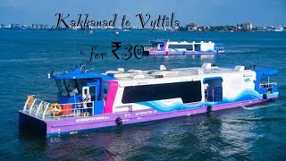 Water Metro from Kakkanad to VyttilaTicket fare for one person₹30 Wonderful experience must try [upl. by Fabio733]