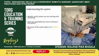 Enhancing Skills as a Competent Robotic Surgery Assistant  Webinar Replay TORG [upl. by Inman427]