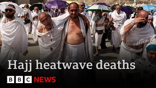 Hajj pilgrimage more than 1000 dead in extreme 52C heatwave  BBC News [upl. by Lynnet526]