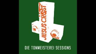 JESUS CROST  Die Tonmeisterei Sessions 2017 [upl. by Cave493]