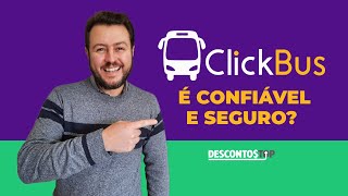 O SITE CLICKBUS É CONFIÁVEL E SEGURO PARA COMPRAR PASSAGEM DE ÔNIBUS 🚌 [upl. by Ardnuas]