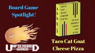 Taco Cat Goat Cheese Pizza  Card Game Spotlight [upl. by Aneehsat]