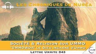 Société amp Religion sur UMMO  UMMOWOA Le Dieu Incarné dUmmo  Lettre Ummite D43 [upl. by Dhiren]