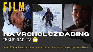 NA VRCHOL CZ DABING  Křesťanský film cz dabing  Křesťanské filmy cz dabing  Filmy cz dabing 2024 [upl. by Mauretta]