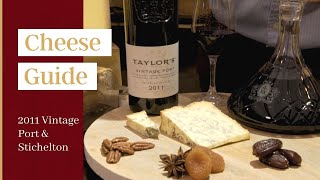 Port amp Cheese Guide Taylors 2011 Vintage Port amp Stichelton [upl. by Aenitsirhc]