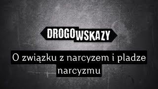 O związku z narcyzem i pladze narcyzmu  Drogowskazy [upl. by Atinauj706]