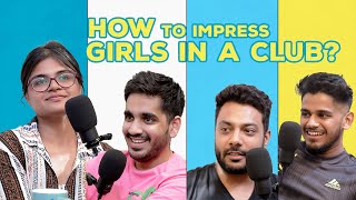 How To Impress Girls In A Club  RealTalk Clips [upl. by Gans]