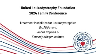 2024 ULF Family Conference Treatment Modalities for Leukodystrophies [upl. by Esserac36]