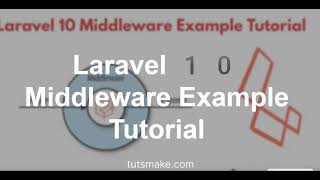 Laravel 10 Middleware Example Tutorial [upl. by Grieve]