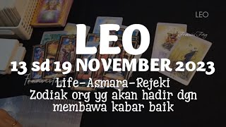 🍀ZODIAK LEO 7 HARI KEDEPAN YG AKAN DITEMUI tgl 1319 NOVEMBER 20237hari ramalantarot [upl. by Egroj937]