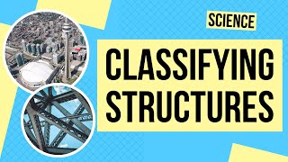 Classifying Structures  Science Lesson [upl. by Yi]