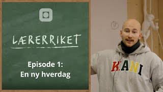 Lærerriket Episode 1 En ny hverdag [upl. by Fang]