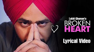 Broken Heart । Lakhi Ghuman । Parav vrik । New Punjabi Song 2020 [upl. by Helga]