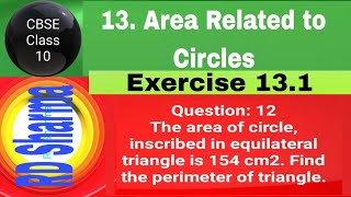 RD Sharma Class 10 EX 131 Q 12 The area of circle inscribed in equilateral triangle is 154 cm2 [upl. by Alidia954]