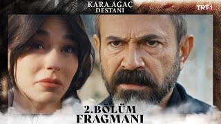 Kara Ağaç Destanı 2 Bölüm Fragmanı trt1 [upl. by Ennayt471]