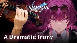 Kafka A Dramatic Irony Violin Cover  Honkai Star Rail [upl. by Deppy]