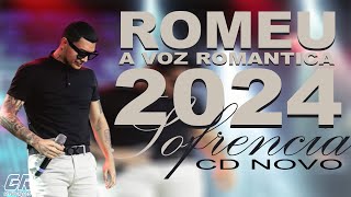 ROMEU A VOZ ROMANTICA  MUSICAS NOVAS PRA BEBER E SOFRER [upl. by Carberry]