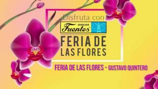 Feria De Las Flores  Gustavo Quintero Audio  Discos Fuentes [upl. by Eesak]