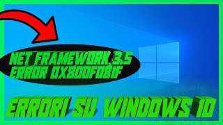 COME RISOLVERE LERRORE NET Framework 35 Error 0x800f081f SU WINDOWS 10 E ALTRI PROBLEMI  Tutorial [upl. by Yanej637]