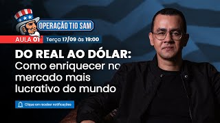 AULA 01  DO REAL AO DÓLAR Como enriquecer no mercado mais lucrativo do mundo [upl. by Adnarim779]