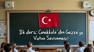 ÇANAKKALEDEN GAZZEYE VATAN SAVUNMASI I MEB I İLK DERS KONUSU I ÇANAKKALE GEÇİLMEZ I GAZZE [upl. by Avahc933]