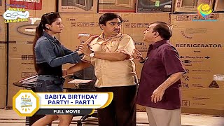 BABITA KI BIRTHDAY PARTY I PART 1 I FULL MOVIE I Taarak Mehta Ka Ooltah Chashmah  तारक मेहता [upl. by Acinimod]