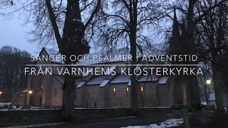 Sånger och psalmer i adventstid från Varnhems klosterkyrka [upl. by Fransen]