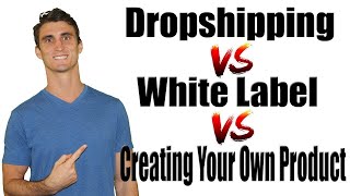 Dropshipping vs White Label Vs Creating Your Own Product  Effective Ecommerce Podcast 6 [upl. by Itin]