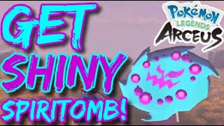 How To Get SHINY amp ALPHA Spiritomb In Pokemon Legends Arceus [upl. by Hceicjow]