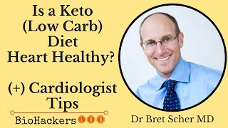 Is a Ketogenic Low Carb Diet Heart Healthy • Dr Bret Scher MD [upl. by Acsehcnarf]