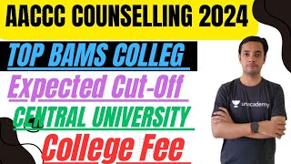 Aaccc counselling 2024  TOP 5 BAMS COLLEGE  CENTRAL UNIVERSITY CUTOFF amp FEE STRUCTURE [upl. by Sib61]