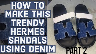 How to make this Hermes slippers sandals using denim  tips on how to sew denim fabric handmade [upl. by Riggs]