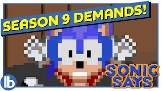 Sonics Season 9 Demands  Sonic Says [upl. by Einahpad661]