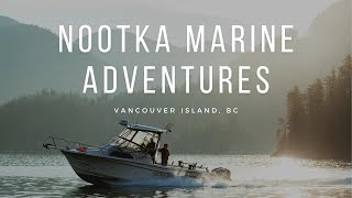 Nootka Marine Adventures  2021 Commercial [upl. by Mathia941]